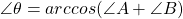 \angle \theta = arccos(\angle A + \angle B)