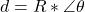 d = R * \angle \theta